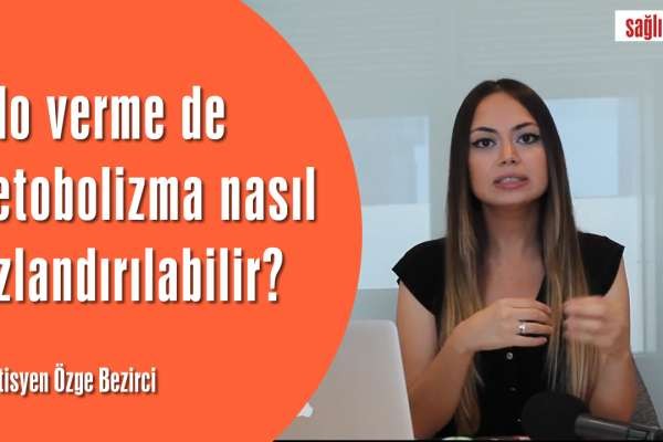 Kilo verme de metobolizma nasıl hızlandırılabilir?
