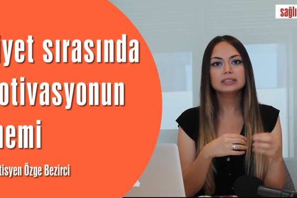 Diyet sırasında motivasyonun önemi nedir?